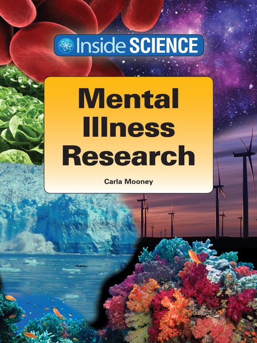 Title details for Mental Illness Research by Carla Mooney - Available